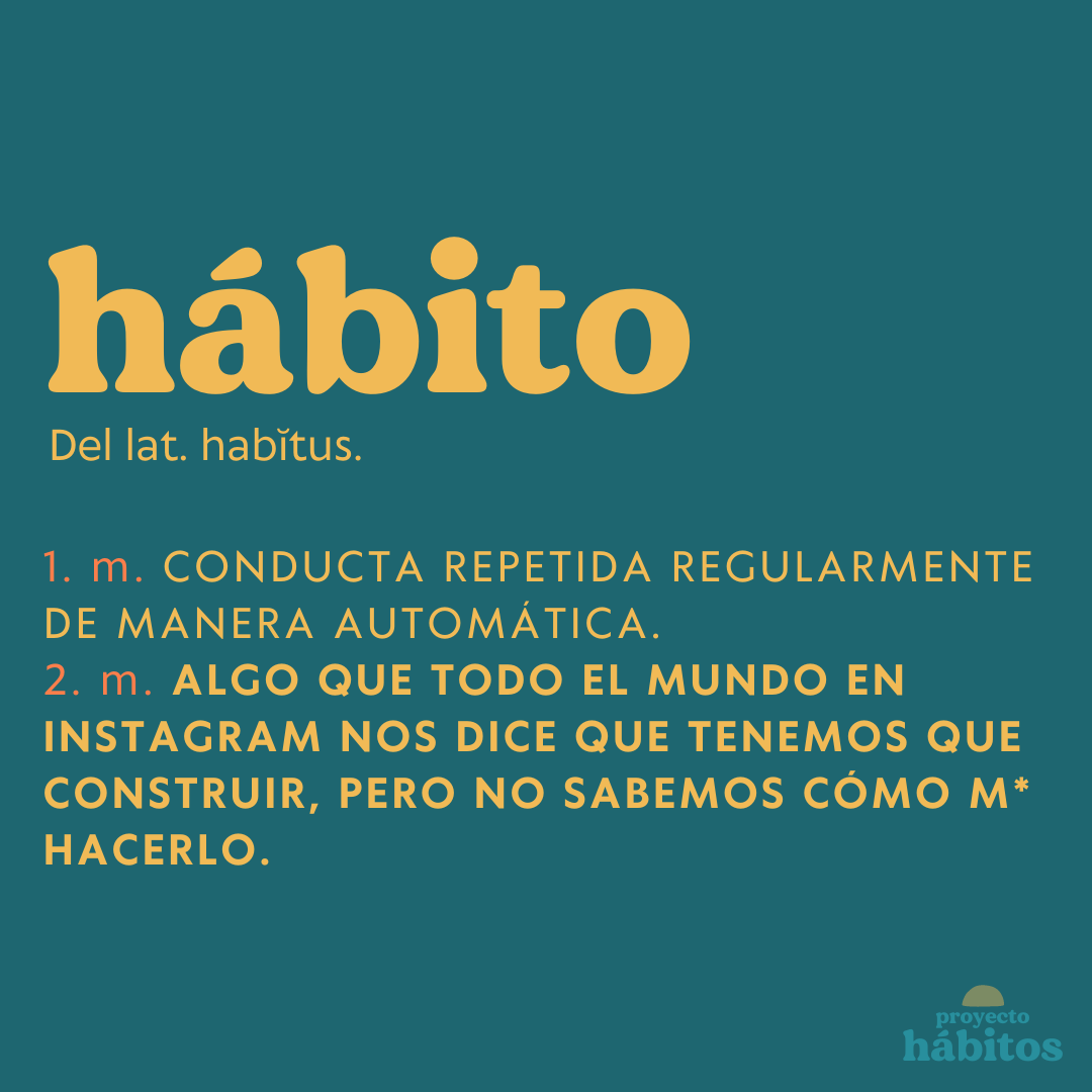 ¿Qué es un hábito? – Proyecto Hábitos